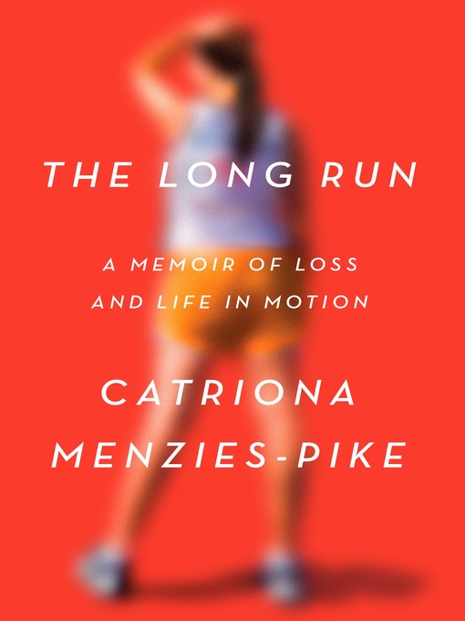 Title details for The Long Run by Catriona Menzies-Pike - Wait list